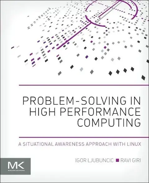 Cover: 9780128010198 | Problem-Solving in High Performance Computing | Igor Ljubuncic | Buch