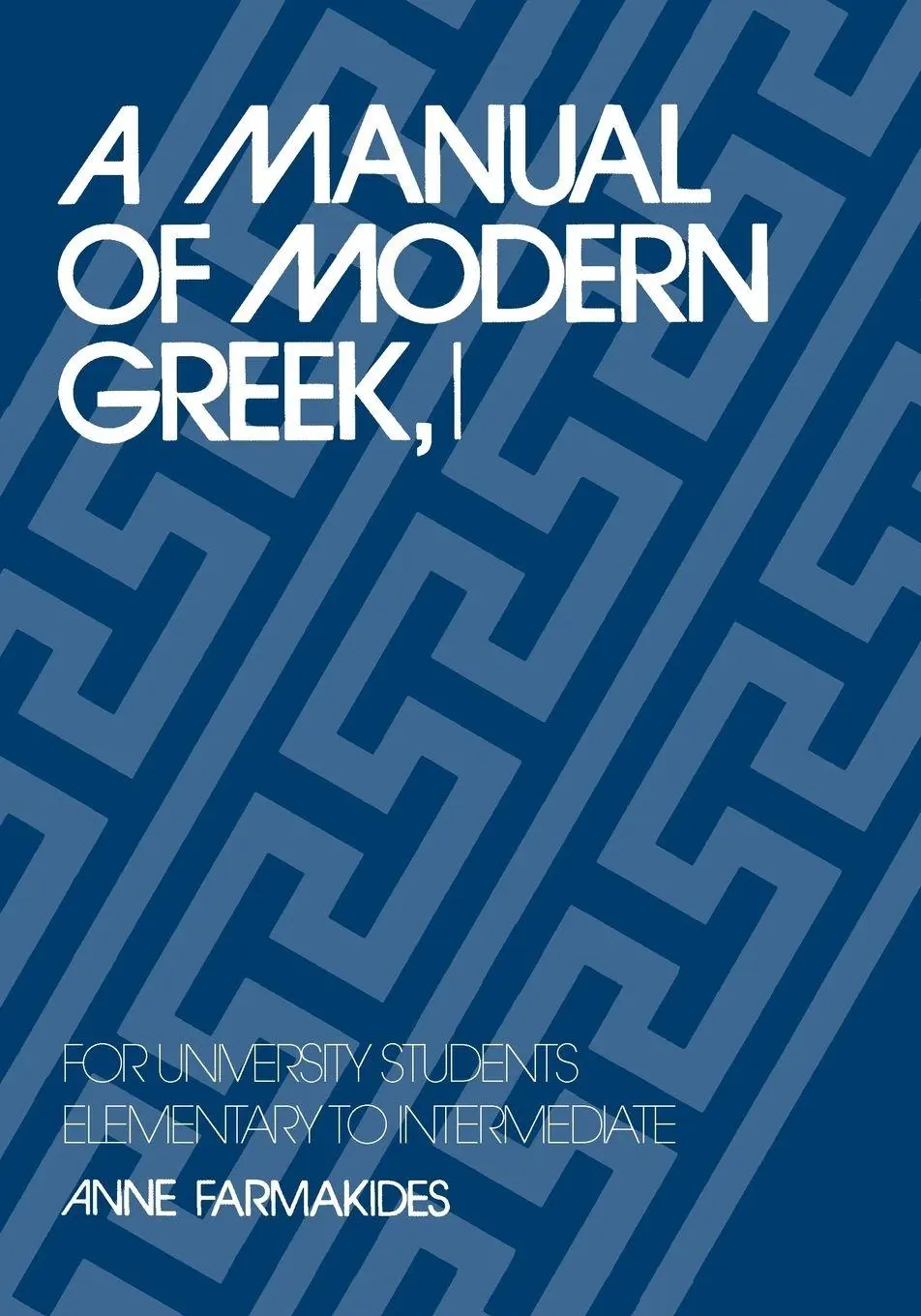 Cover: 9780300030198 | A Manual of Modern Greek, I | Anne Farmakides | Taschenbuch | Englisch