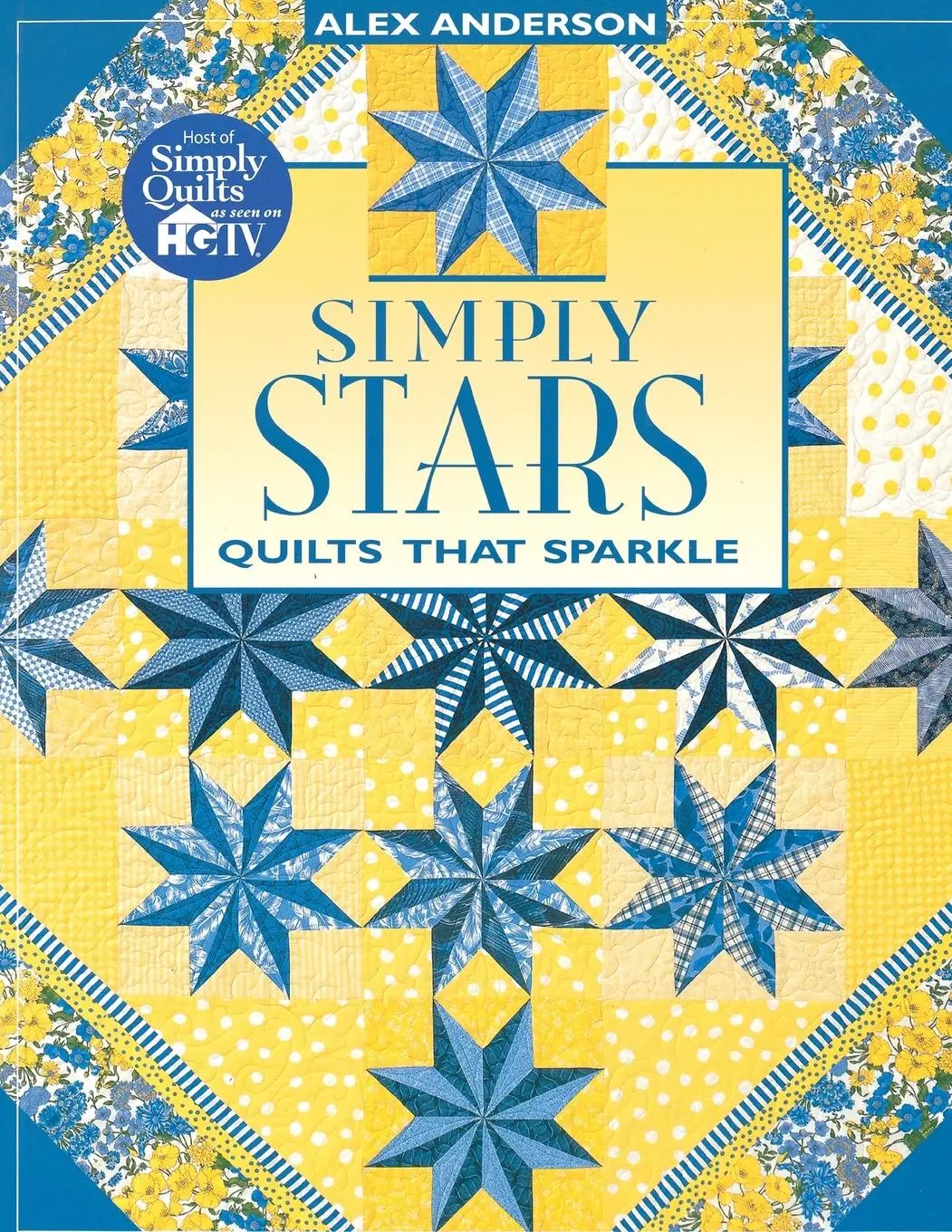 Cover: 9781571200198 | Simply Stars. Quilts That Sparkle | Alex Anderson | Taschenbuch | 2010