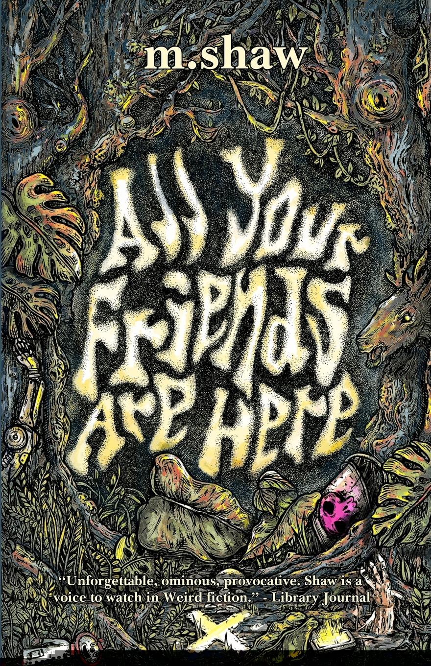 Cover: 9781959790198 | All Your Friends are Here | M. Shaw | Taschenbuch | Englisch | 2024