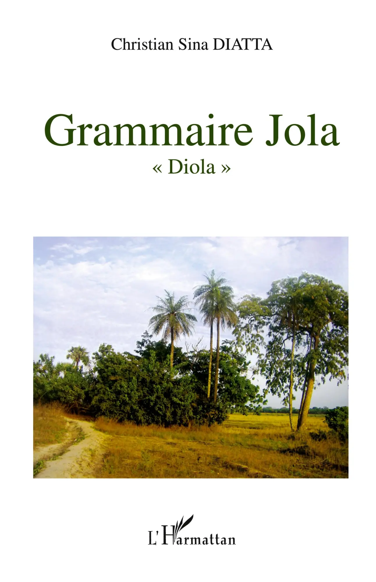 Cover: 9782296120198 | Grammaire Jola | "Diola" | Christian Sina Diatta | Taschenbuch | 2021