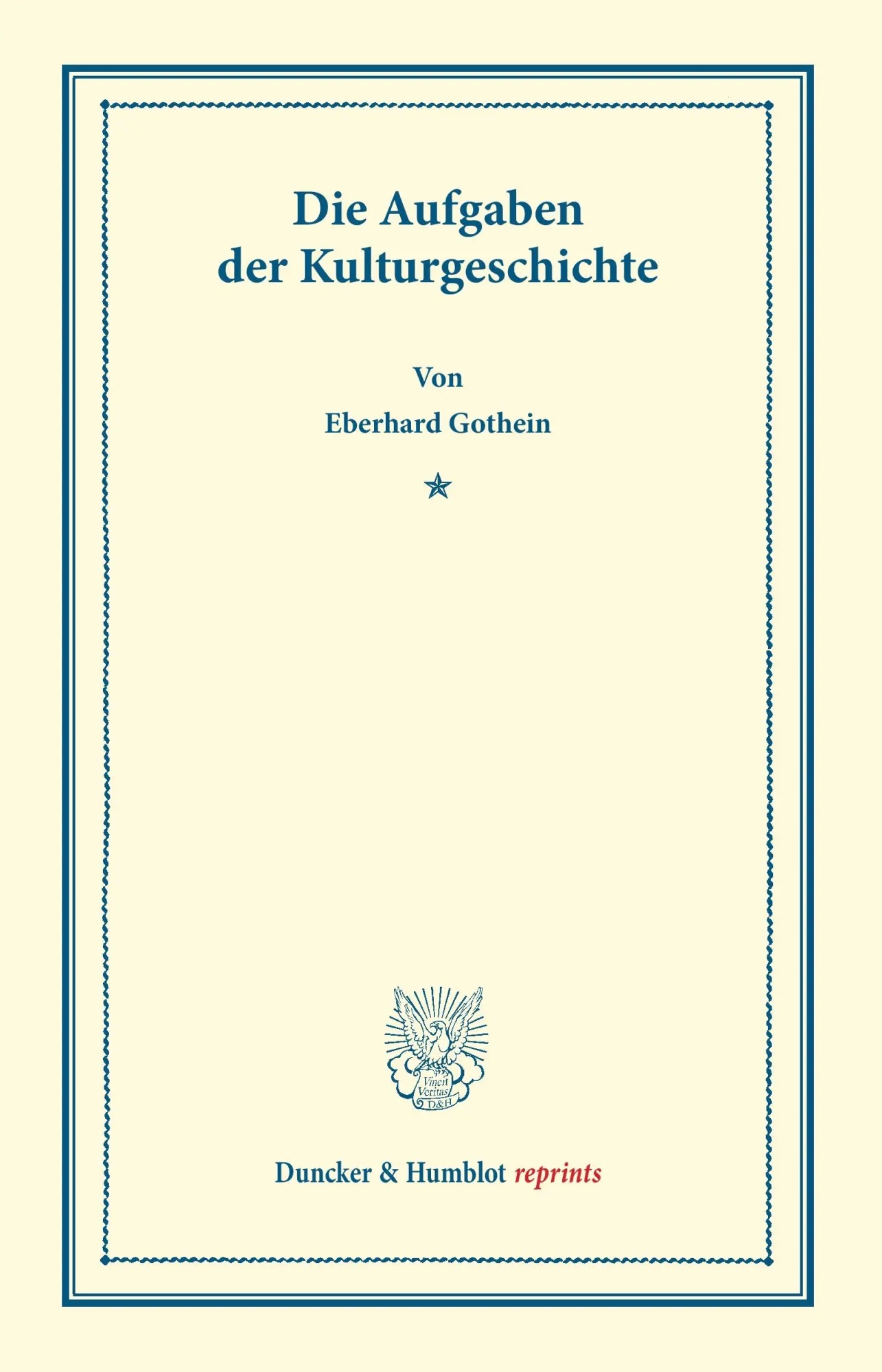 Cover: 9783428160198 | Die Aufgaben der Kulturgeschichte | Eberhard Gothein | Taschenbuch