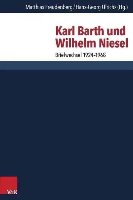 Cover: 9783525560198 | Karl Barth und Wilhelm Niesel | Briefwechsel 1924-1968 | Freudenberg