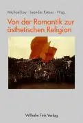 Cover: 9783770540198 | Von der Romantik zur ästhetischen Religion | Michael Ley | Taschenbuch