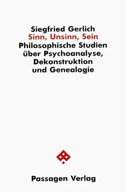 Cover: 9783851650198 | Sinn, Unsinn, Sein | Siegfried Gerlich | Taschenbuch | Passagen Verlag