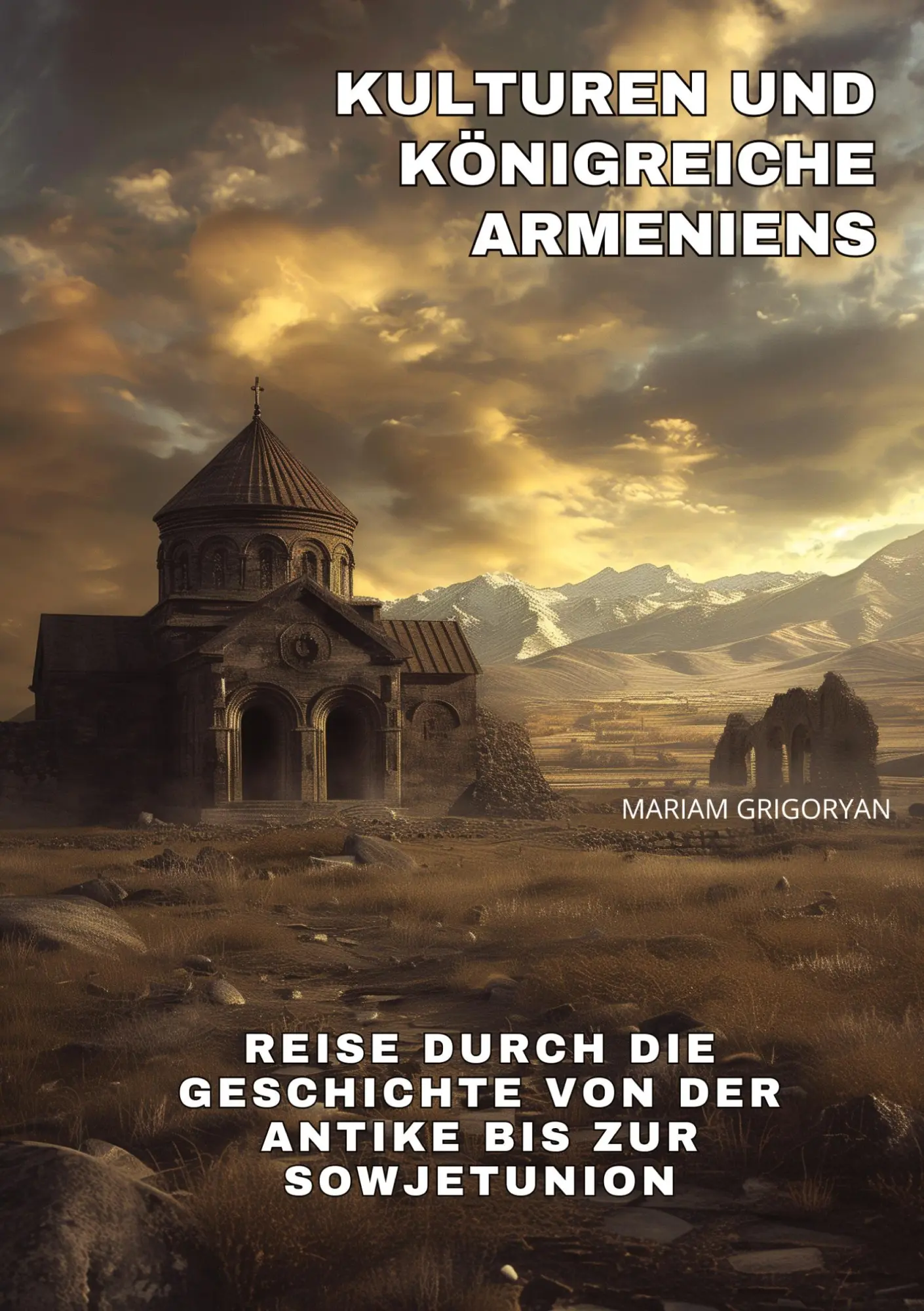 Cover: 9783384290298 | Kulturen und Königreiche Armeniens | Mariam Grigoryan | Taschenbuch