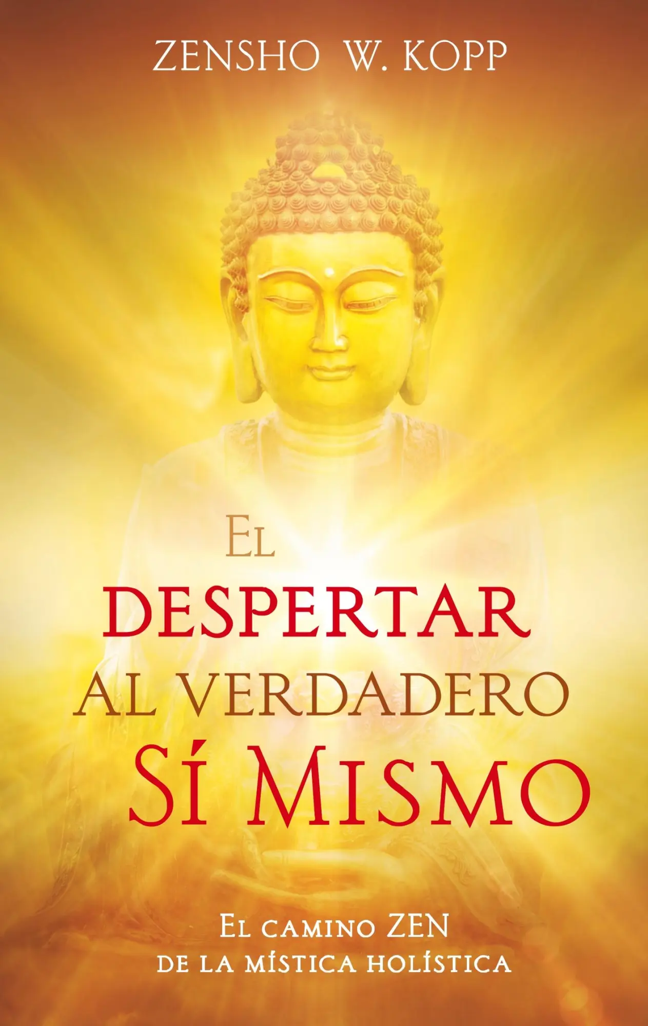 Cover: 9783746010298 | El despertar al Verdadero Sí Mismo | Zensho W. Kopp | Taschenbuch