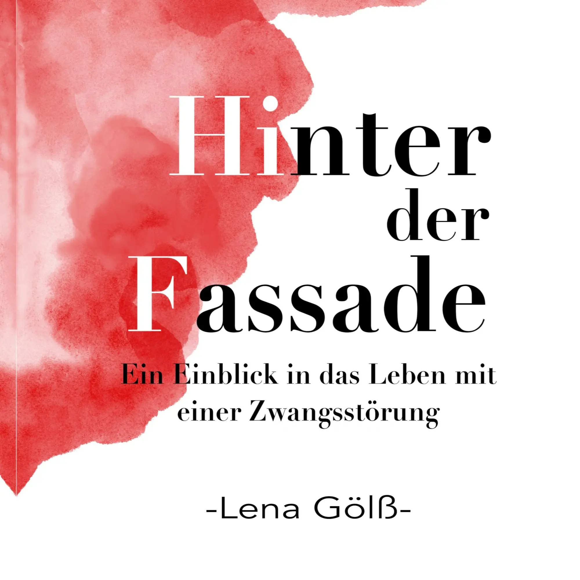 Cover: 9783756220298 | Hinter der Fassade | Ein Einblick in das Leben mit einer Zwangsstörung