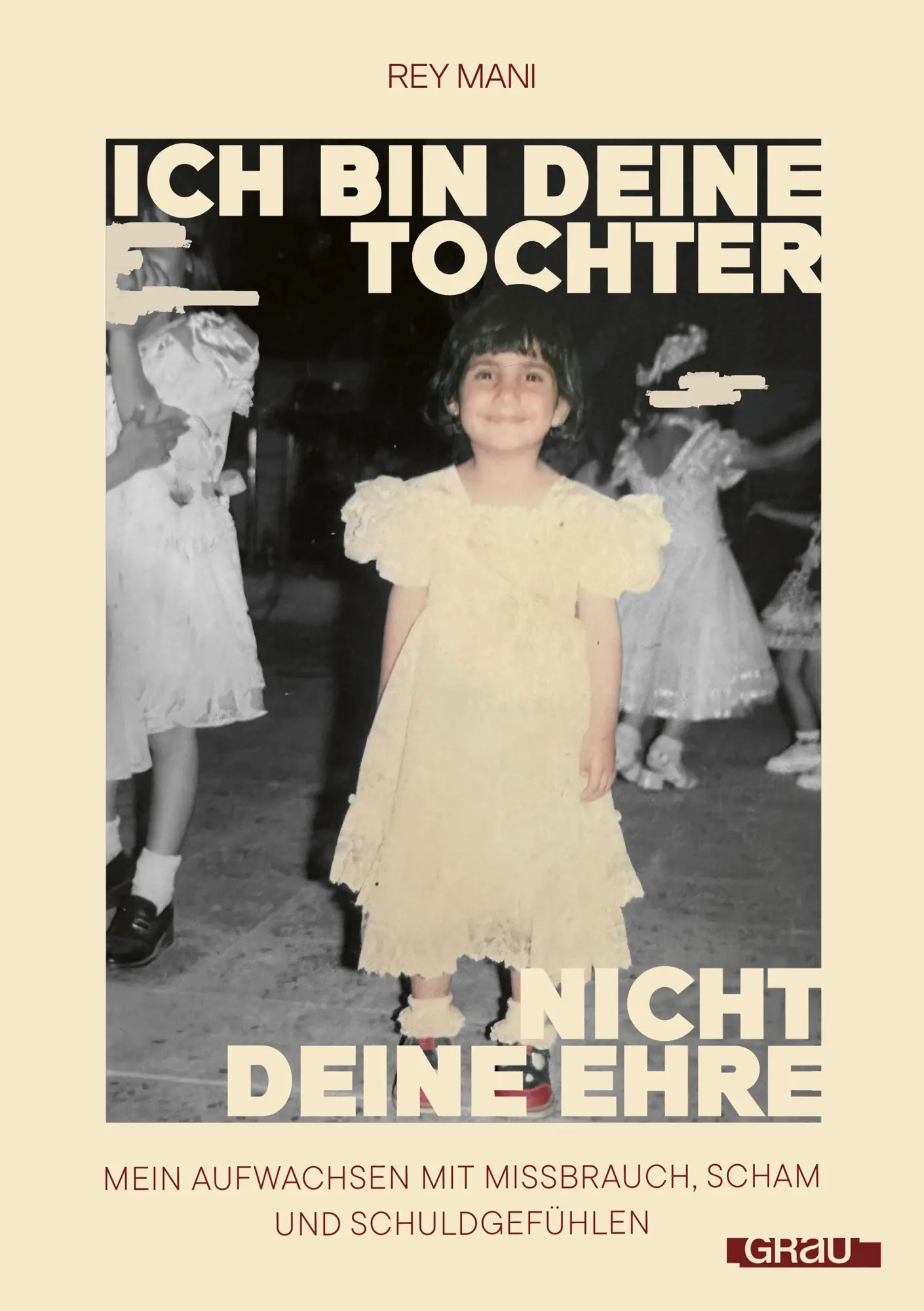 Bild: 9783818900298 | Ich bin deine Tochter, nicht deine Ehre | Rey Mani | Taschenbuch