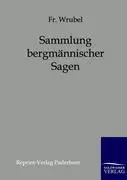 Cover: 9783846000298 | Sammlung bergmännischer Sagen | Fr. Wrubel | Taschenbuch | Paperback
