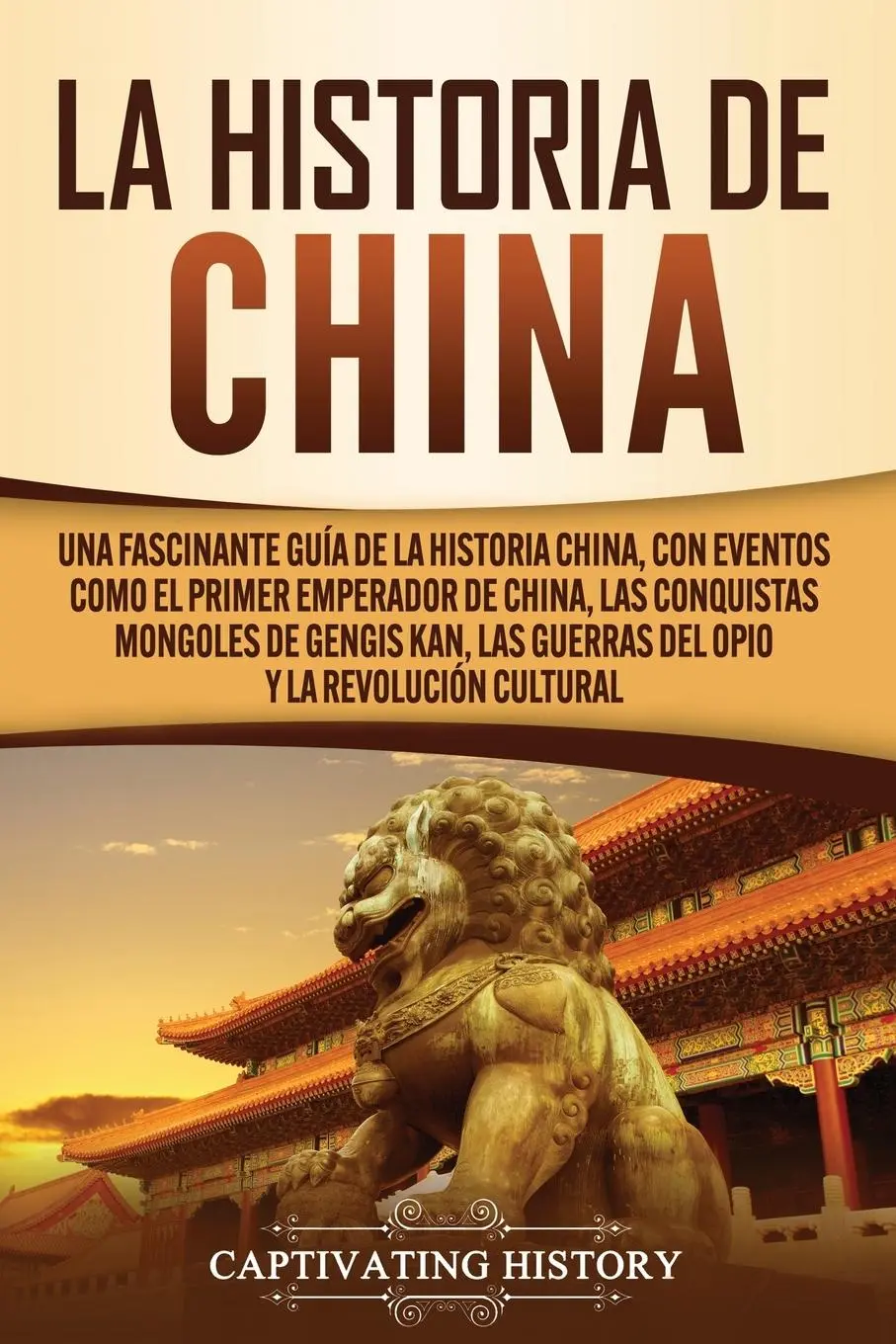 Cover: 9781637160398 | La Historia de China | Captivating History | Taschenbuch | Spanisch