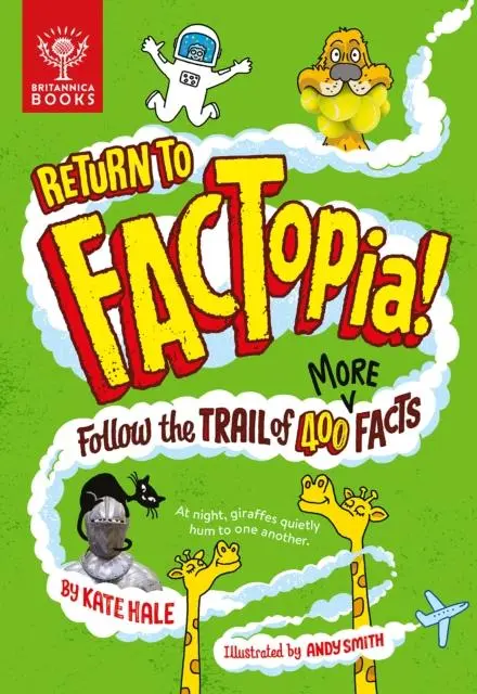 Cover: 9781913750398 | Return to FACTopia! | Follow the Trail of 400 More Facts [Britannica]
