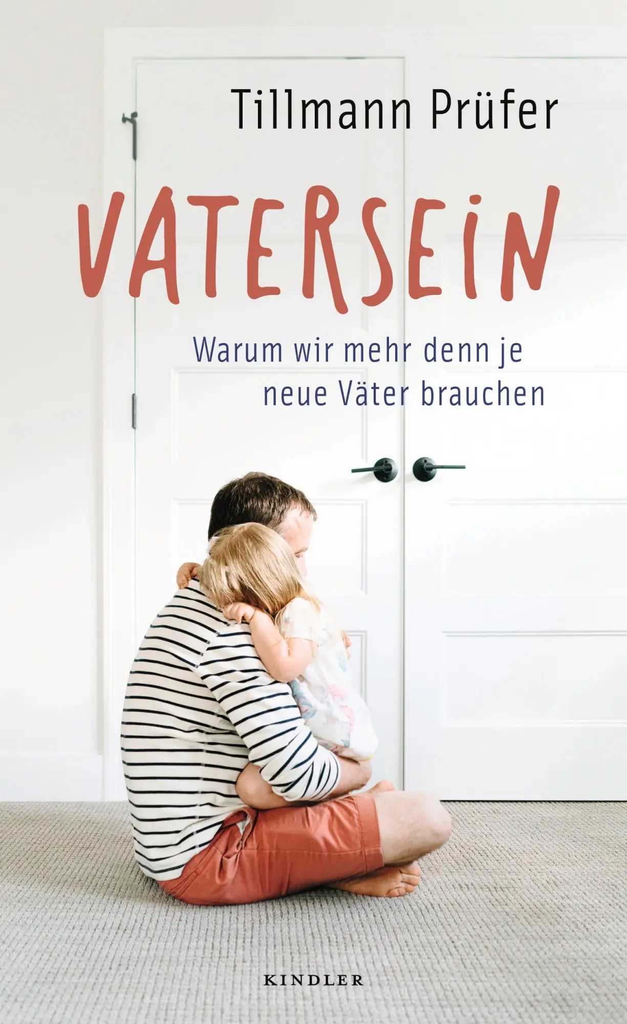 Cover: 9783463000398 | Vatersein | Warum wir mehr denn je neue Väter brauchen | Prüfer | Buch
