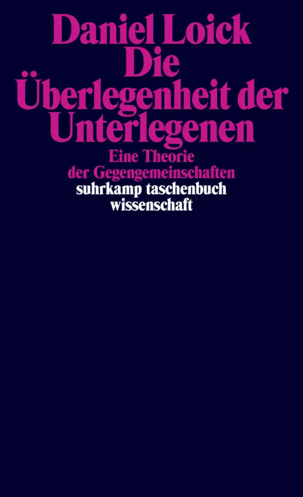 Cover: 9783518300398 | Die Überlegenheit der Unterlegenen | Daniel Loick | Taschenbuch | 2024