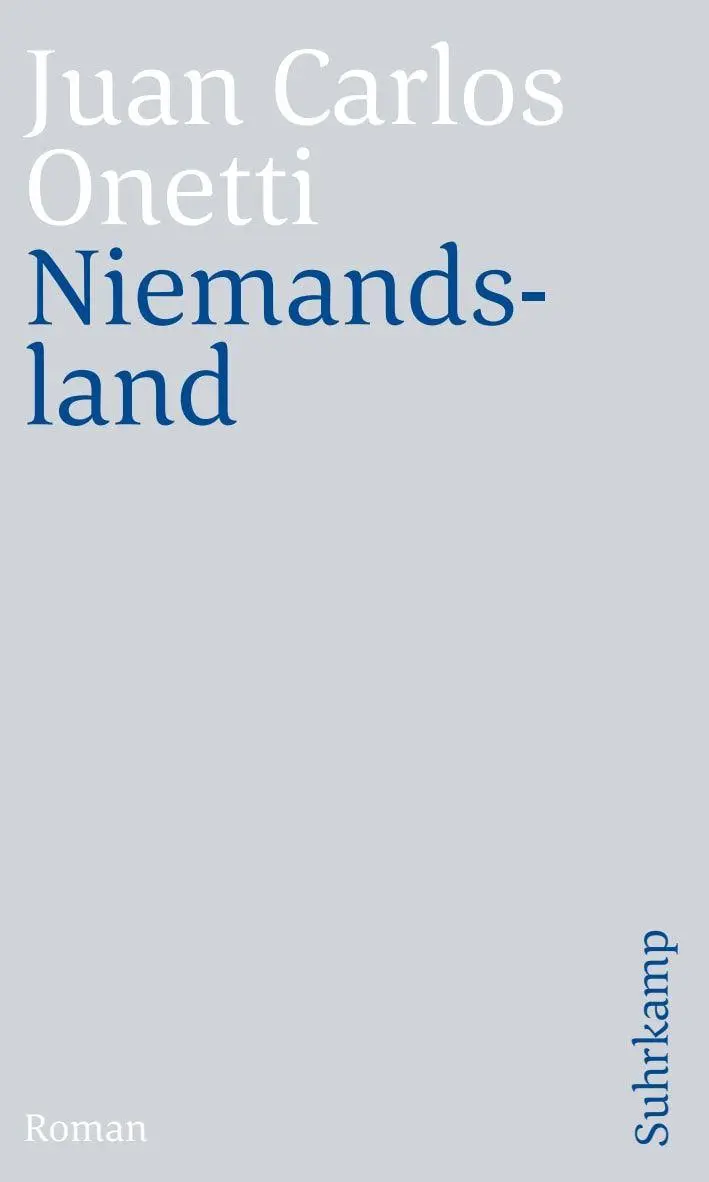 Cover: 9783518470398 | Niemandsland | Juan Carlos Onetti | Taschenbuch | 250 S. | Deutsch