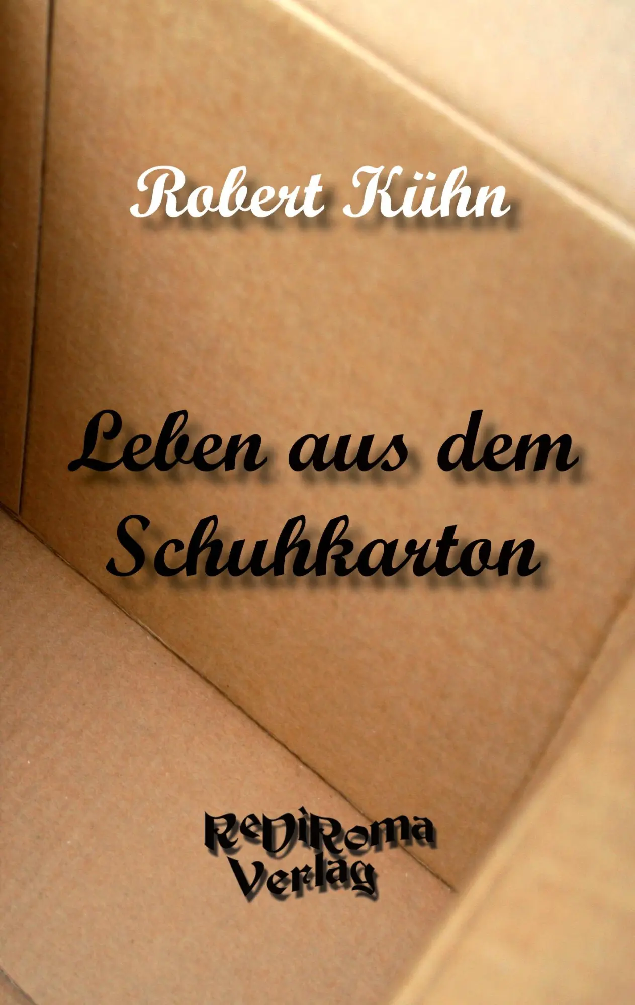 Cover: 9783868700398 | Leben aus dem Schuhkarton | Robert Kühn | Taschenbuch | 150 S. | 2009