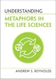Cover: 9781108940498 | Understanding Metaphors in the Life Sciences | Andrew S Reynolds