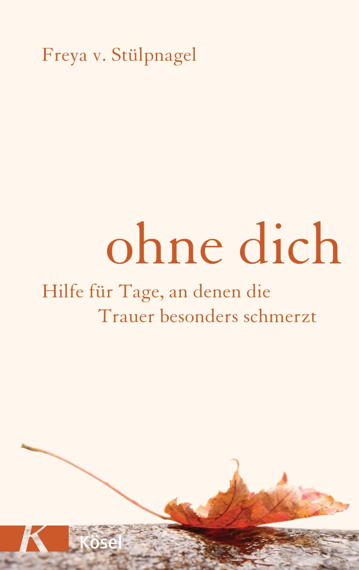 Cover: 9783466370498 | Ohne dich | Hilfe für Tage, an denen die Trauer besonders schmerzt