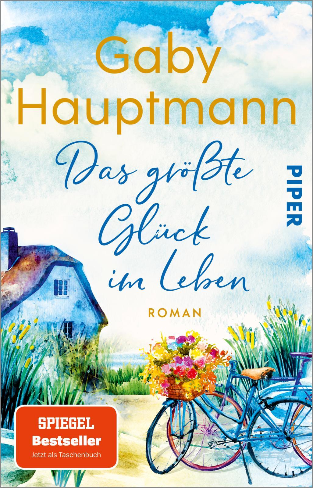 Cover: 9783492320498 | Das größte Glück im Leben | Roman | Gaby Hauptmann | Taschenbuch