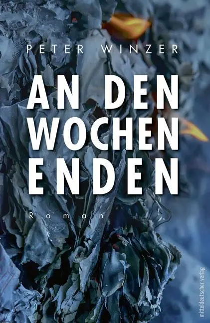 Cover: 9783963110498 | An den Wochenenden | Roman | Peter Winzer | Taschenbuch | 287 S.