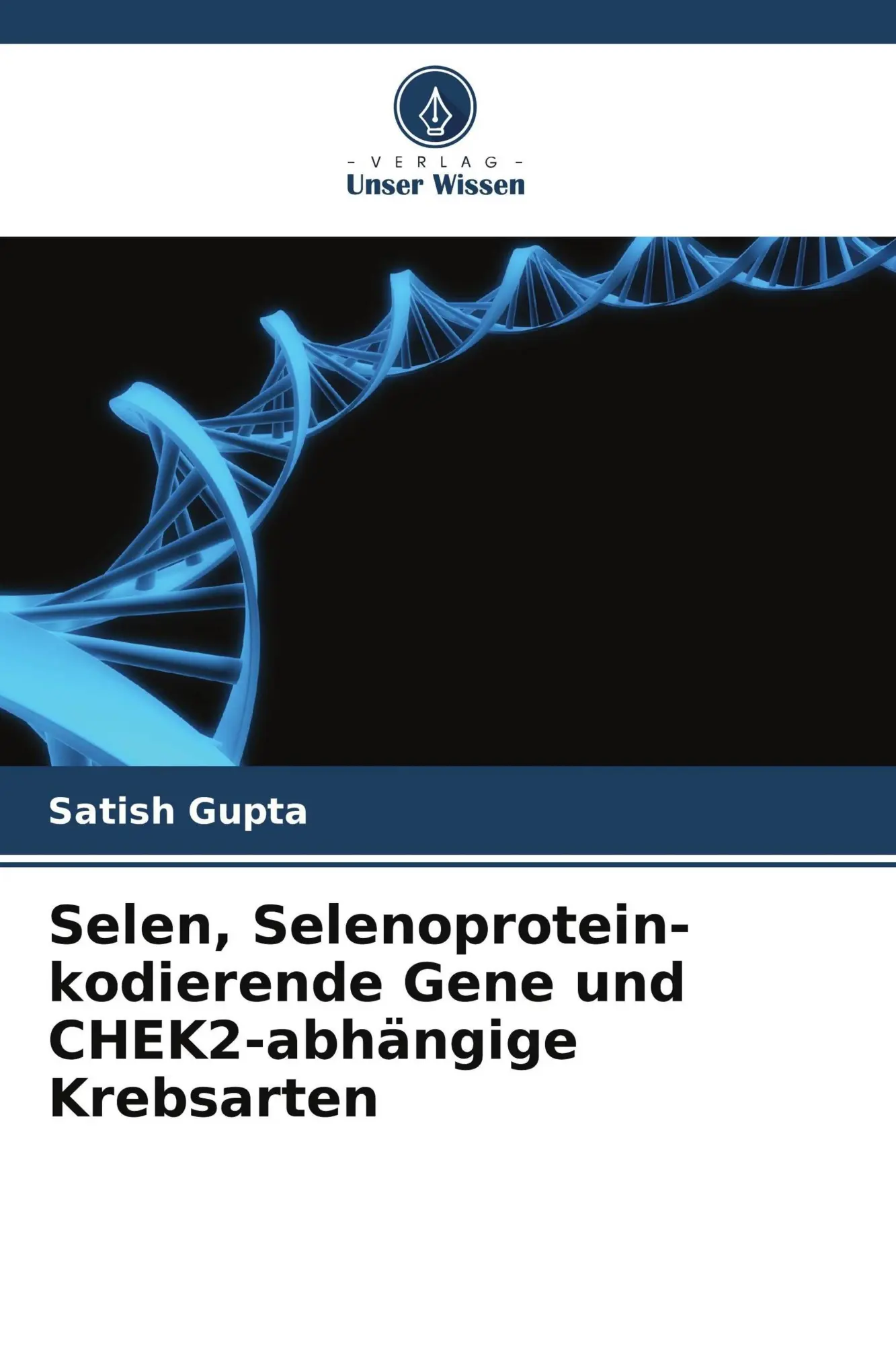 Cover: 9786209660498 | Selen, Selenoprotein-kodierende Gene und CHEK2-abhängige Krebsarten