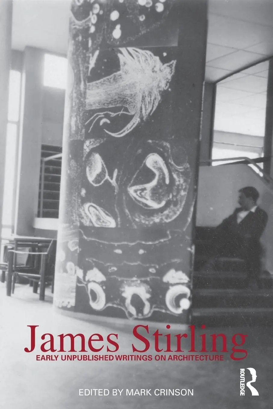 Cover: 9780415550598 | James Stirling | Early Unpublished Writings on Architecture | Crinson