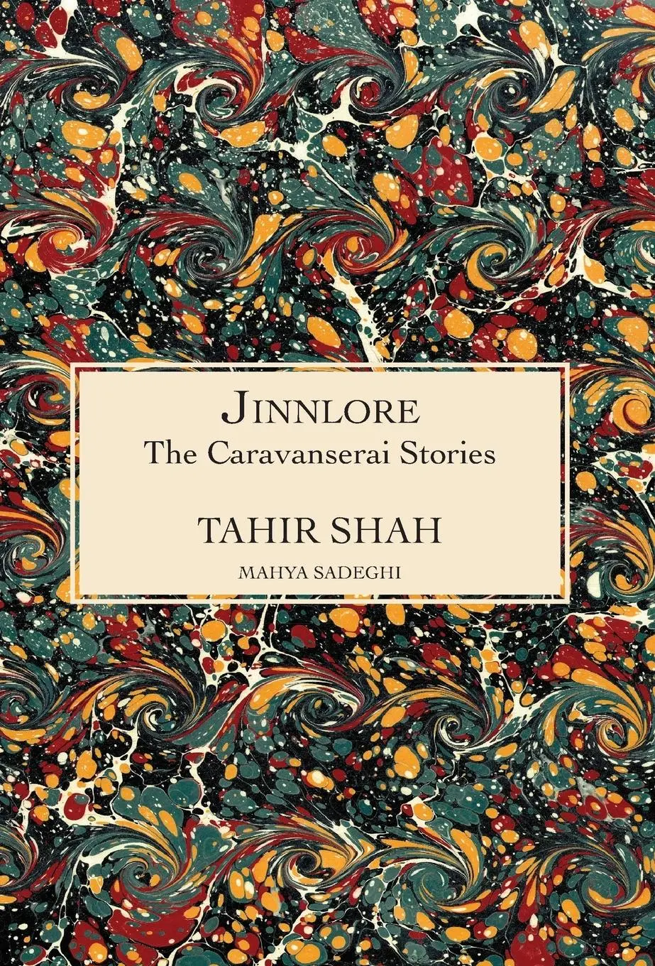 Cover: 9781914960598 | The Caravanserai Stories: Jinnlore | Tahir Shah | Buch | Gebunden
