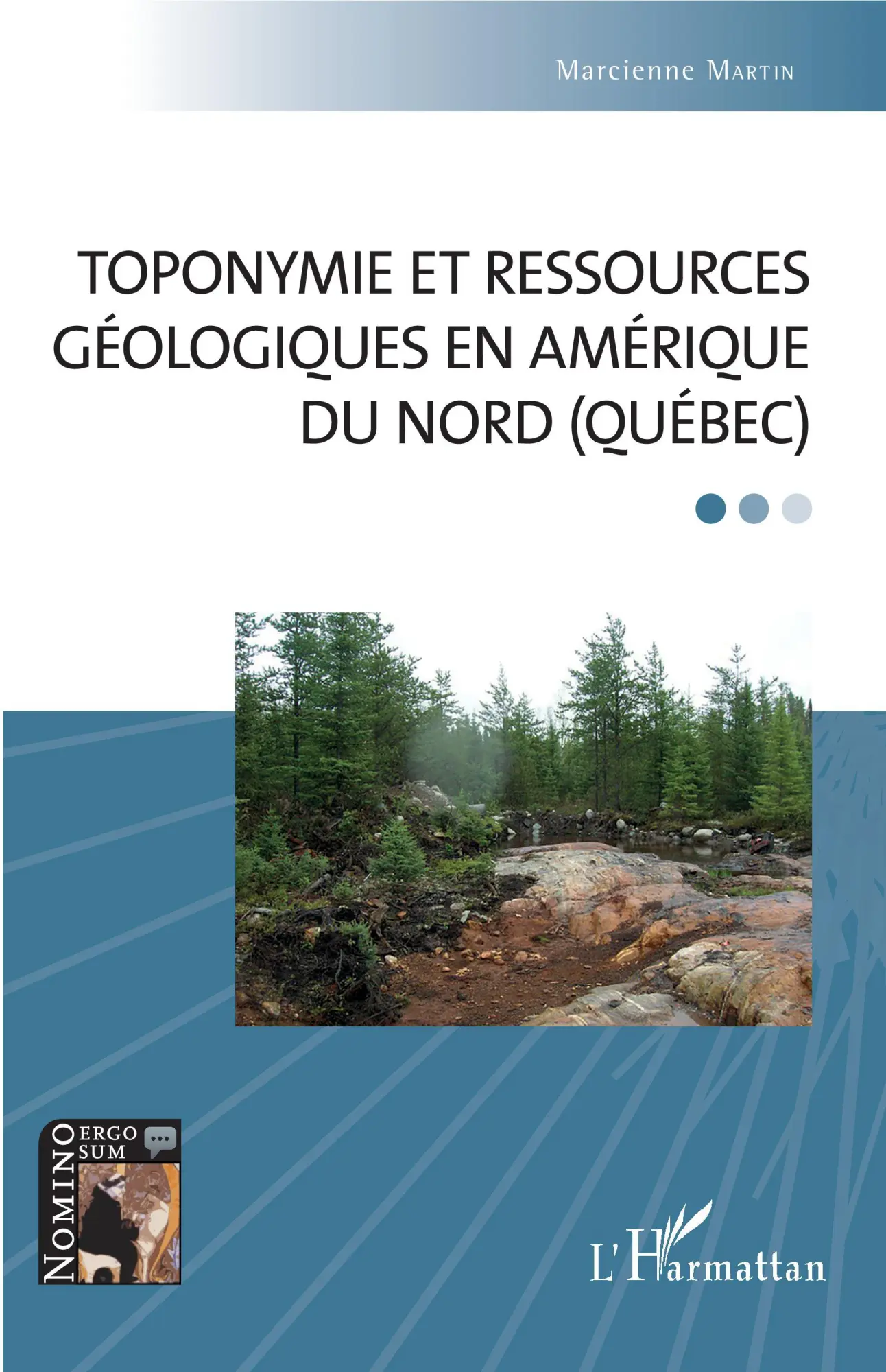 Cover: 9782343150598 | Toponymie et ressources géologiques en Amérique du Nord (Québec)