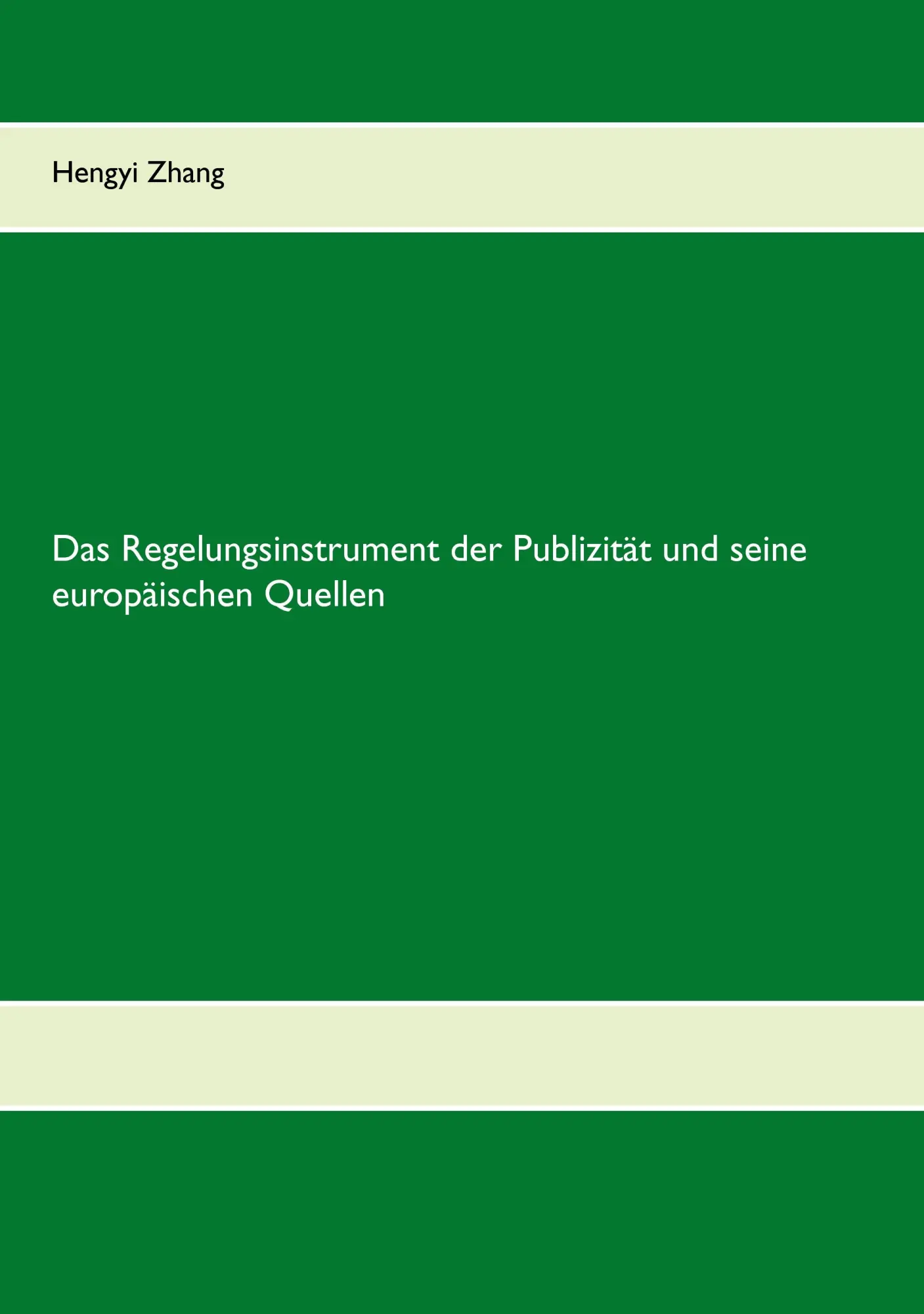 Das Regelungsinstrument der Publizität und seine europäischen Quellen