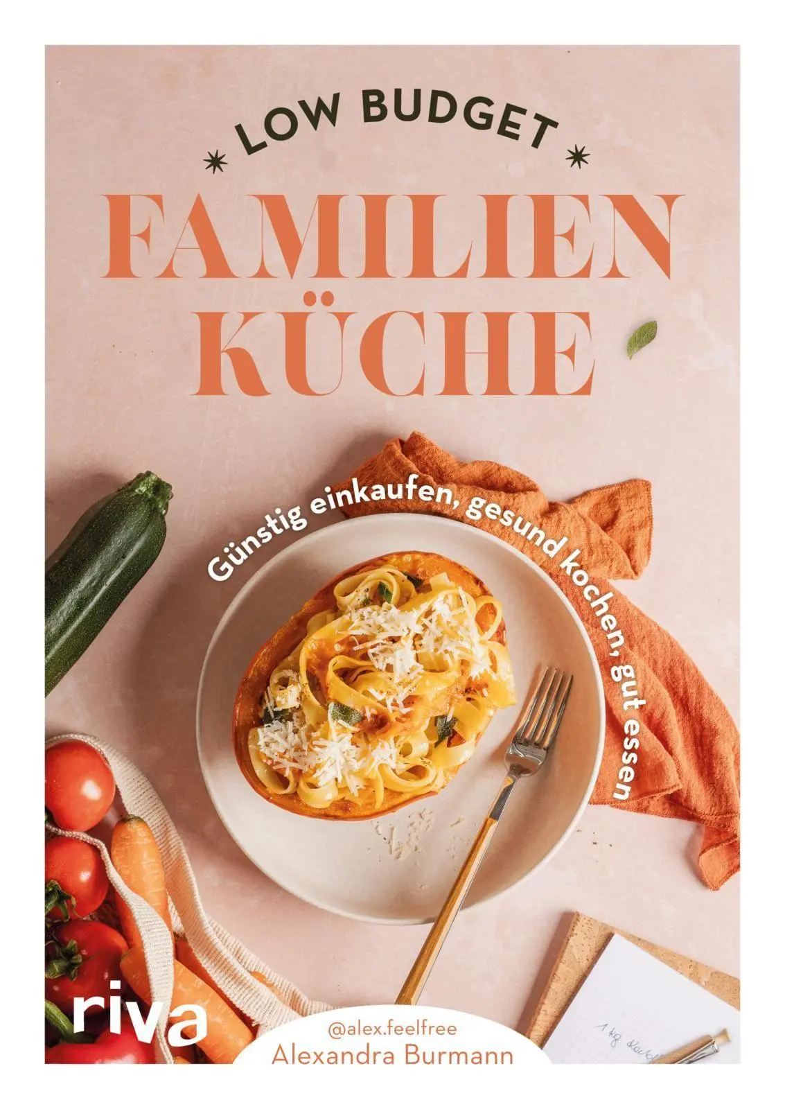 Cover: 9783742330598 | Low Budget Familienküche | Günstig einkaufen, gesund kochen, gut essen