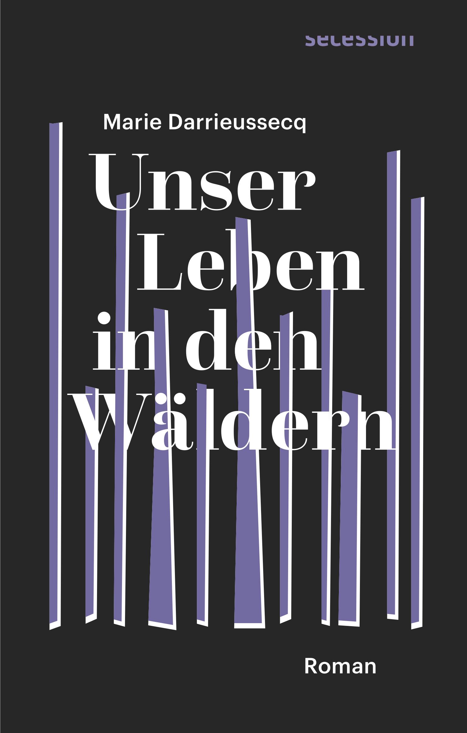 Cover: 9783906910598 | Unser Leben in den Wäldern | Marie Darrieussecq | Buch | 110 S. | 2019