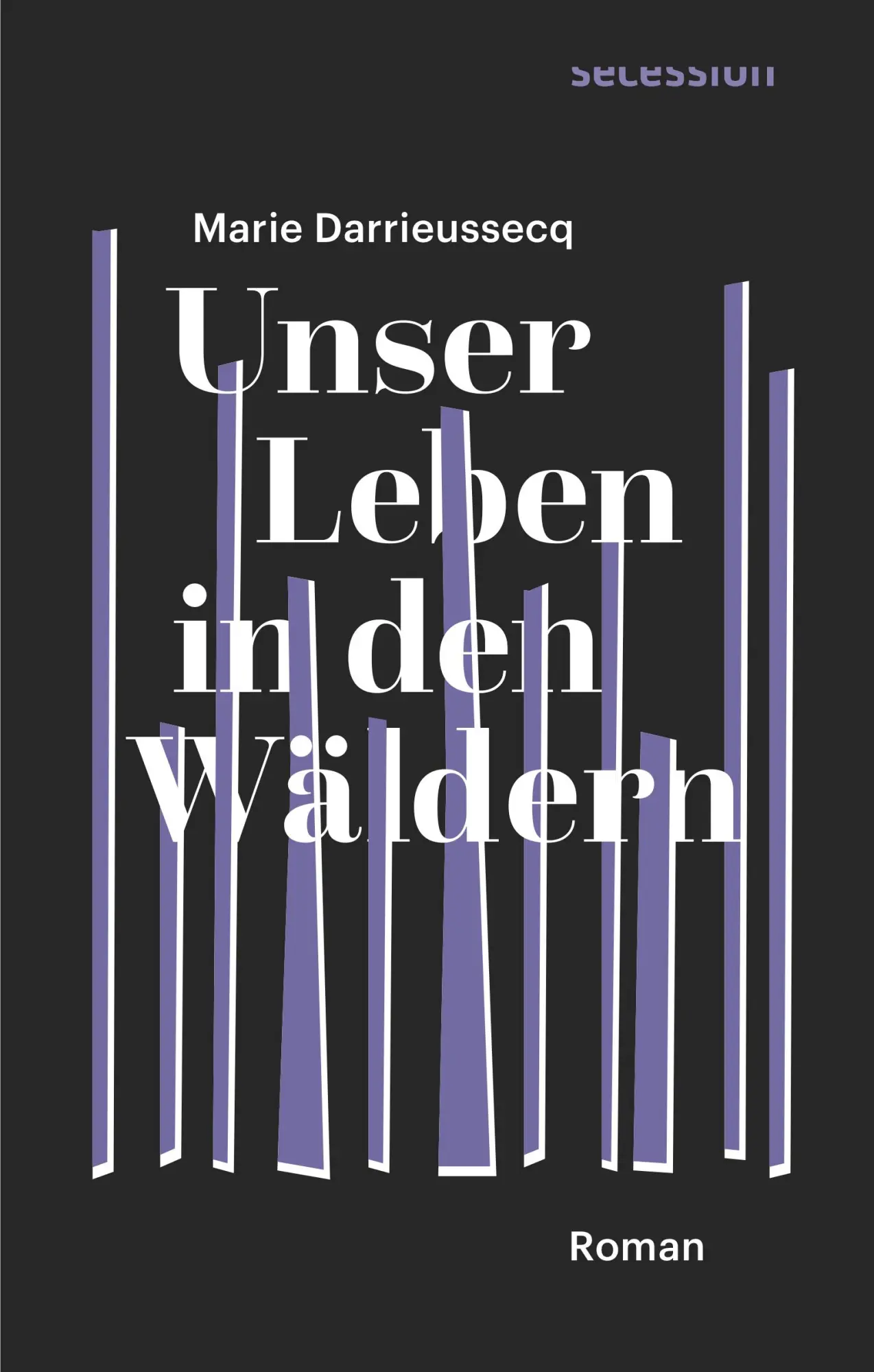 Cover: 9783906910598 | Unser Leben in den Wäldern | Marie Darrieussecq | Buch | 110 S. | 2019