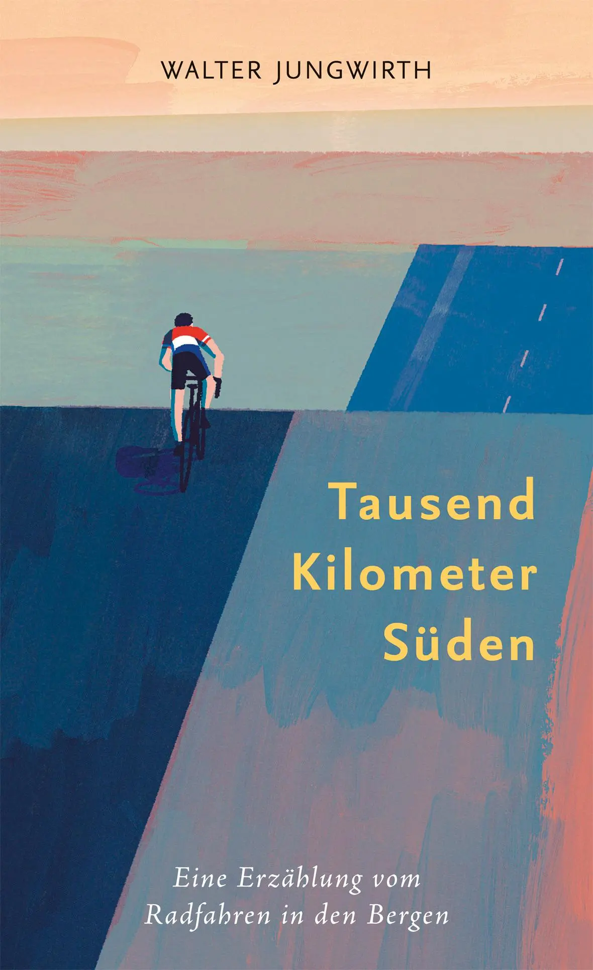 Cover: 9783957260598 | Tausend Kilometer Süden | Eine Erzählung vom Radfahren in den Bergen
