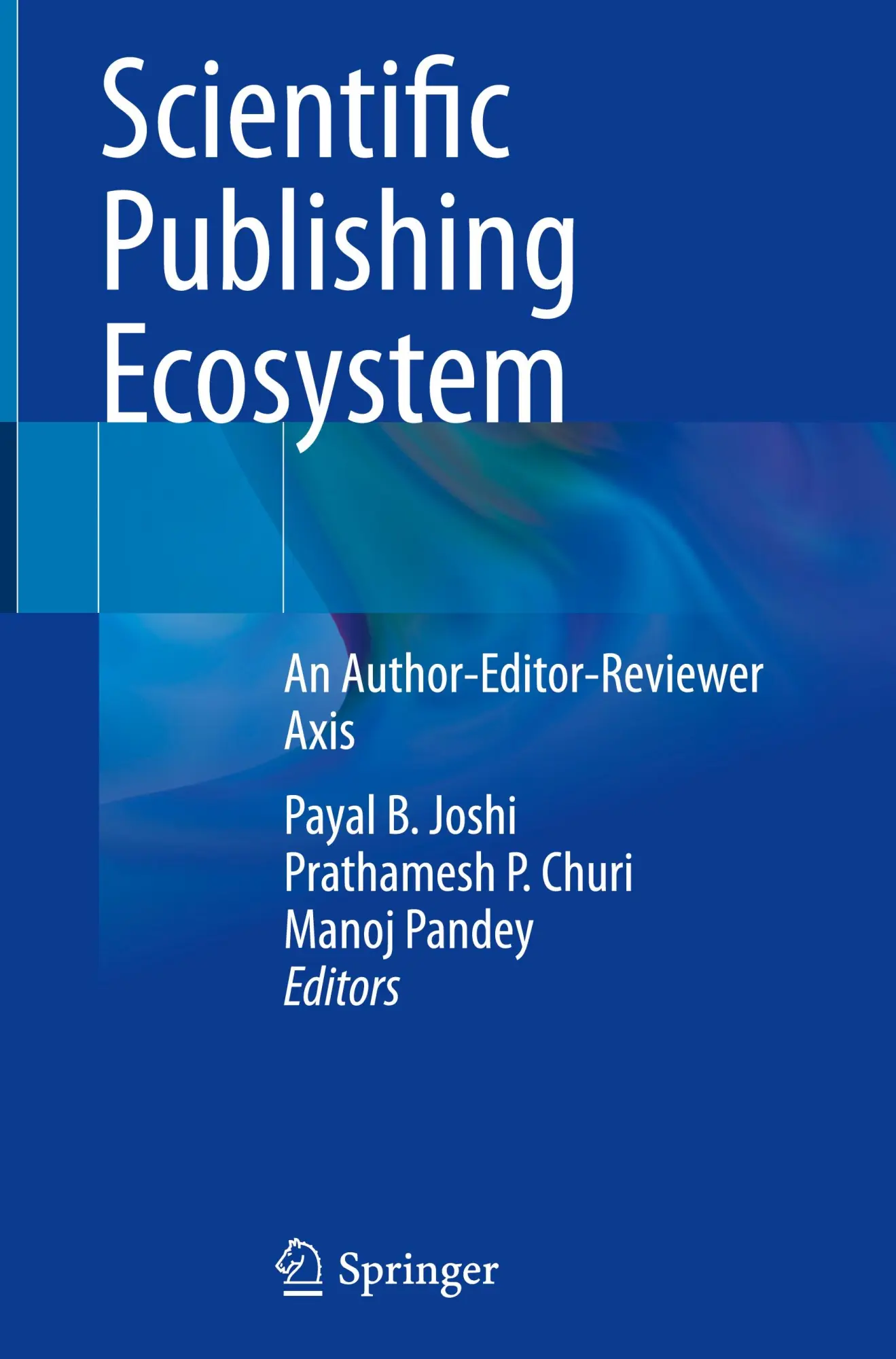 Cover: 9789819740598 | Scientific Publishing Ecosystem | An Author-Editor-Reviewer Axis