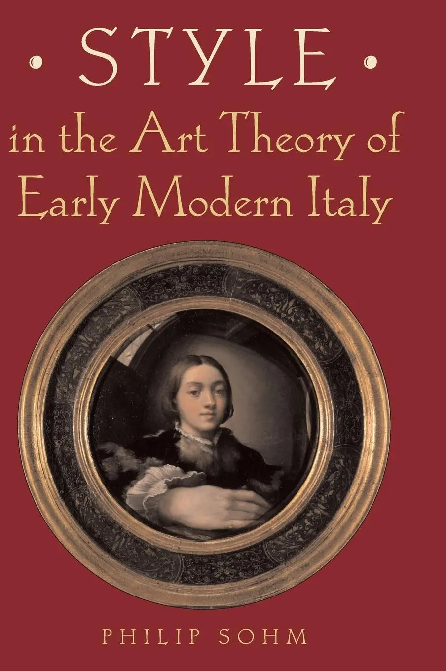 Cover: 9780521780698 | Style in the Art Theory of Early Modern Italy | Philip Sohm | Buch