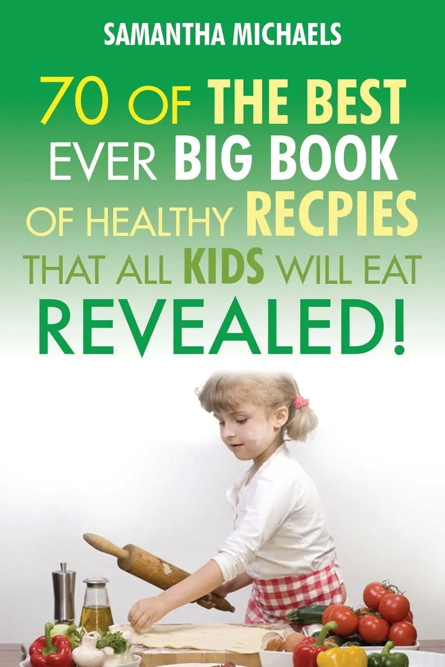 Cover: 9781628840698 | Kids Recipes | Samantha Michaels | Taschenbuch | Englisch | 2013