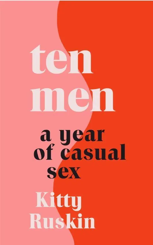 Cover: 9781837730698 | Ten Men | A Year of Casual Sex | Kitty Ruskin | Taschenbuch | Englisch