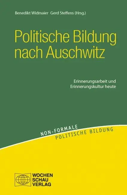 Cover: 9783734400698 | Politische Bildung nach Auschwitz | Benedikt Widmaier | Taschenbuch