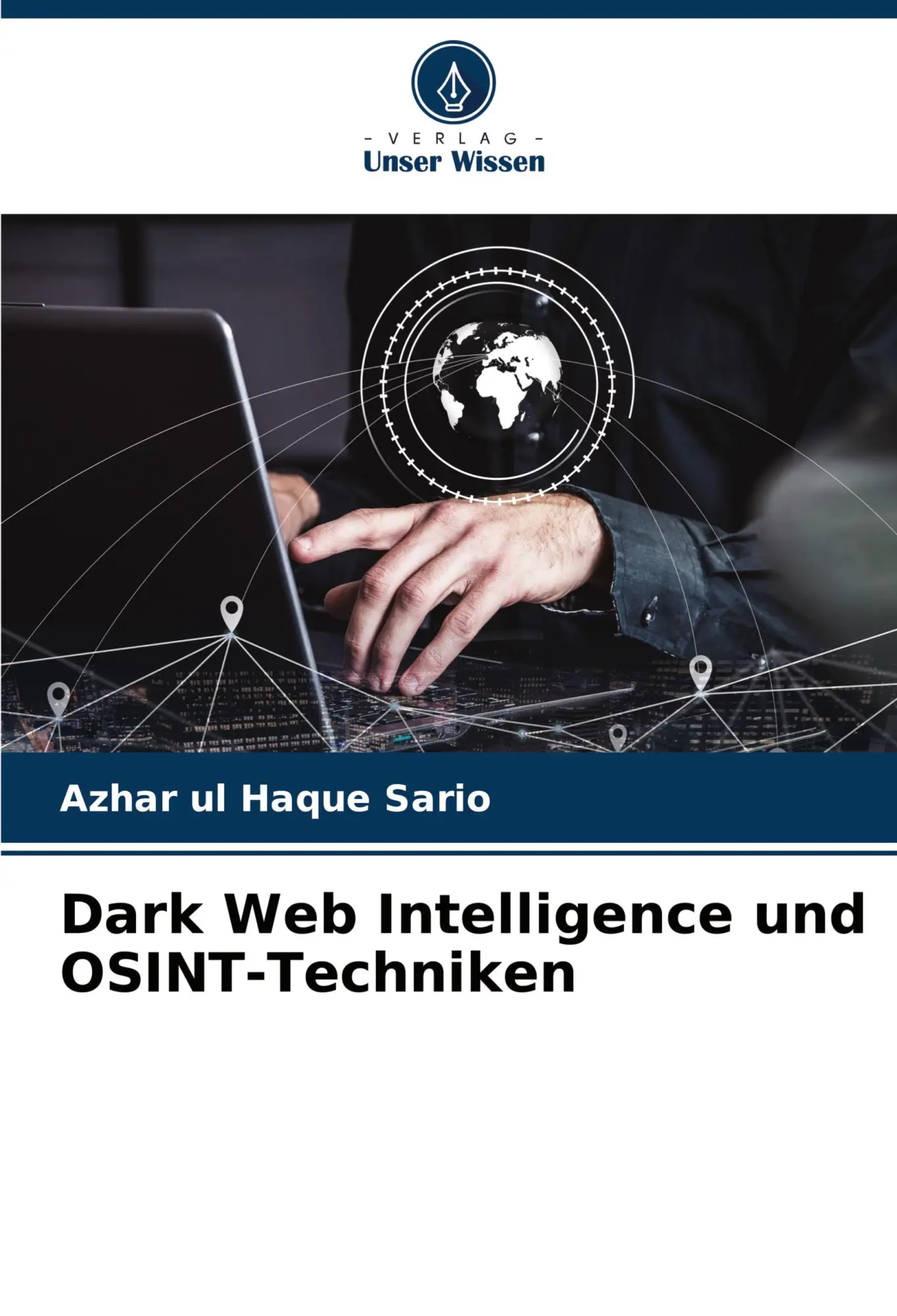 Cover: 9786203910698 | Dark Web Intelligence und OSINT-Techniken | Azhar Ul Haque Sario