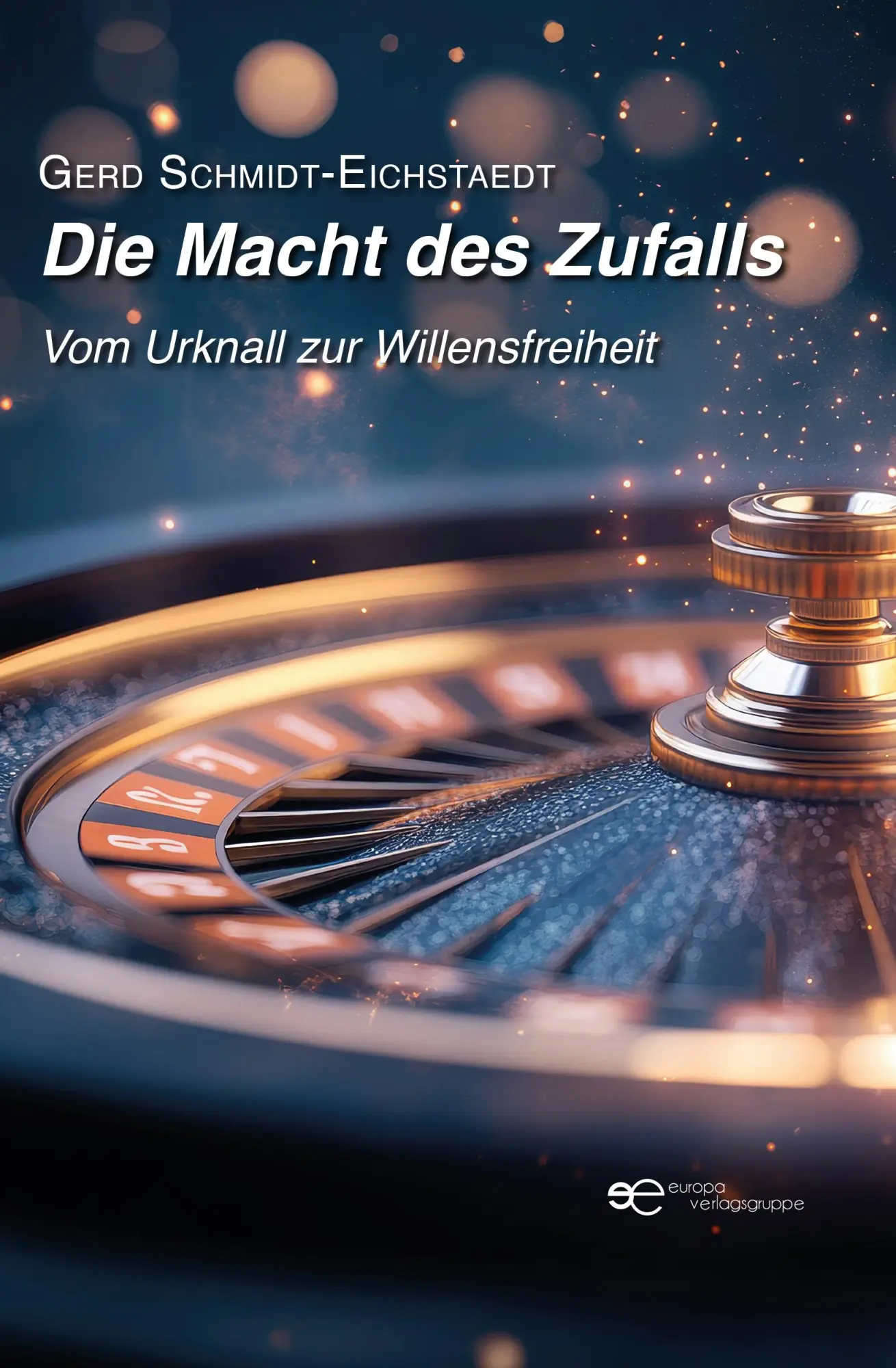 Cover: 9791257030698 | DIE MACHT DES ZUFALLS | Vom Urknall zur Willensfreiheit | Taschenbuch