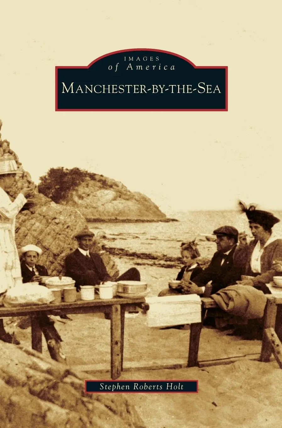 Cover: 9781531640798 | Manchester-By-The-Sea | Stephen Roberts Holt | Buch | Gebunden | 2009
