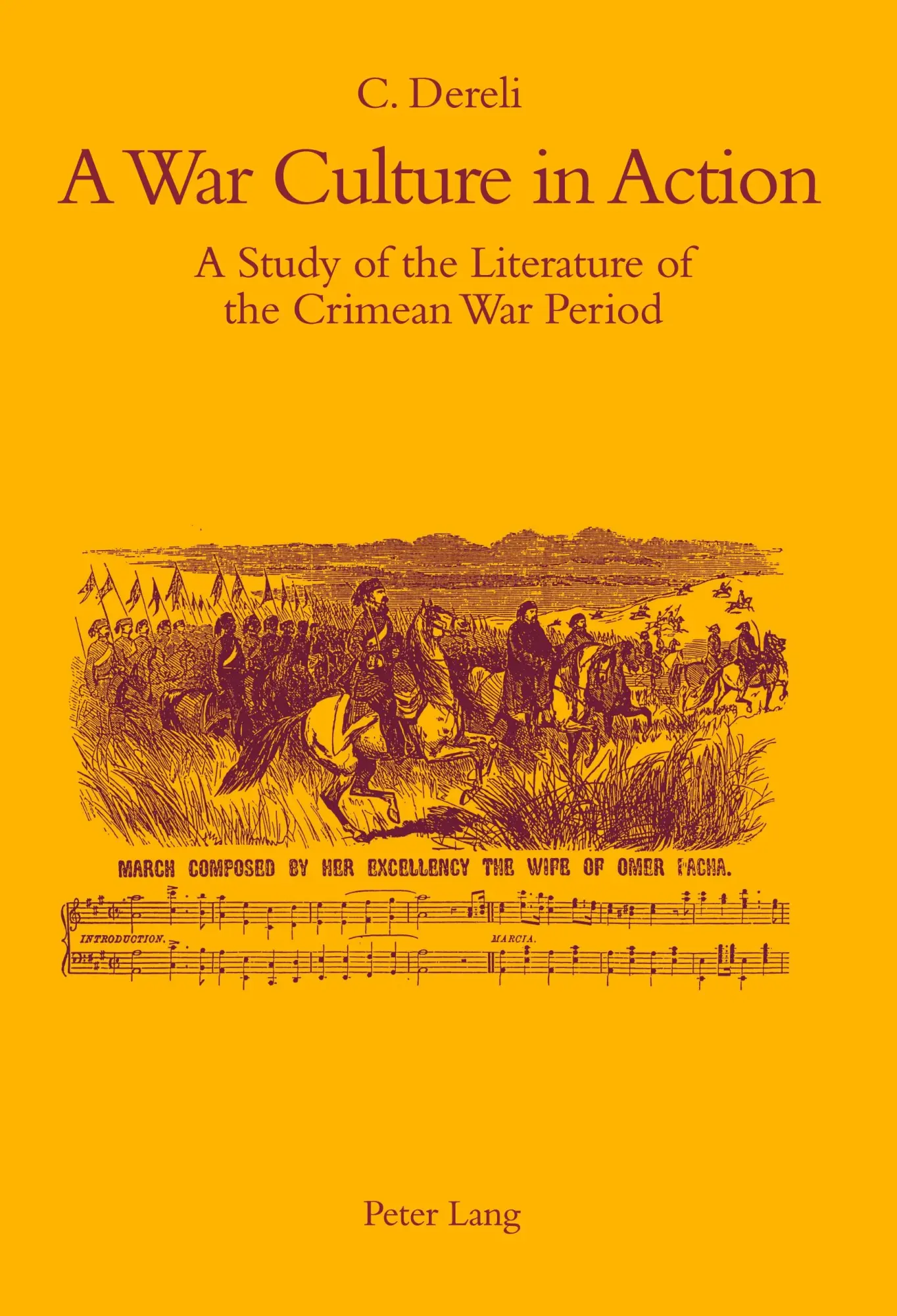 A War Culture in Action: A Study of the Literature of the Crimean War Period