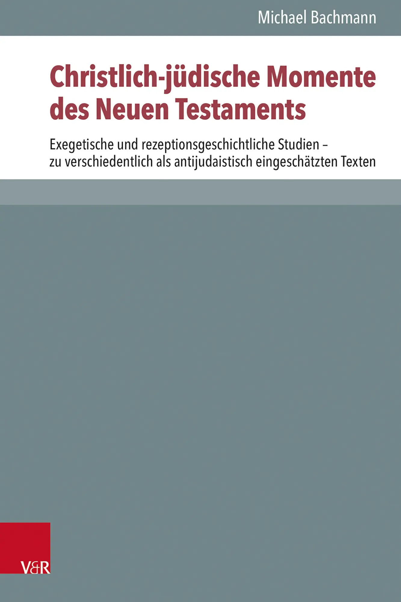 Cover: 9783525500798 | Christlich-jüdische Momente des Neuen Testaments | Michael Bachmann