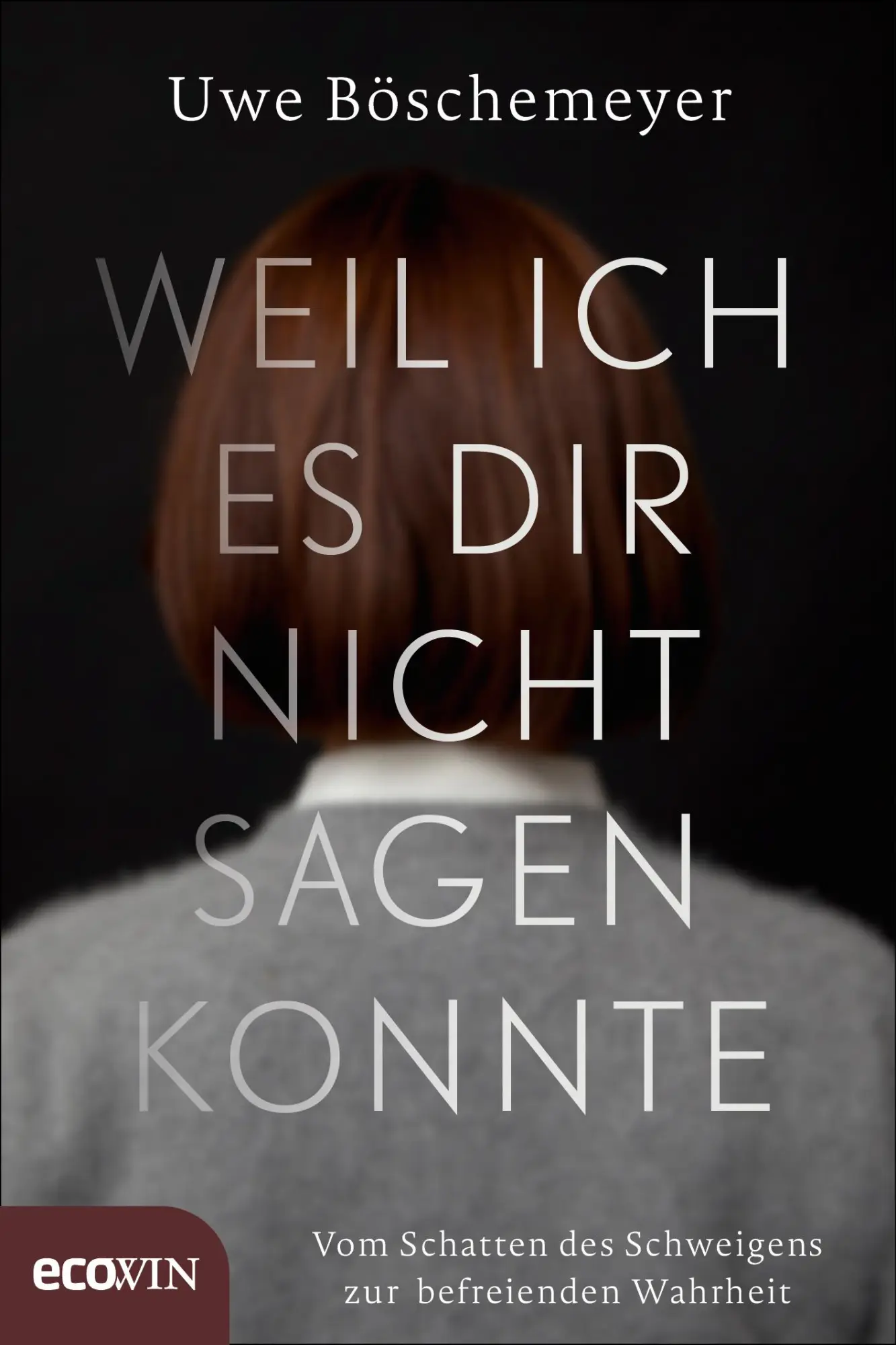 Cover: 9783711000798 | Weil ich es dir nicht sagen konnte | Uwe Böschemeyer | Buch | 200 S.