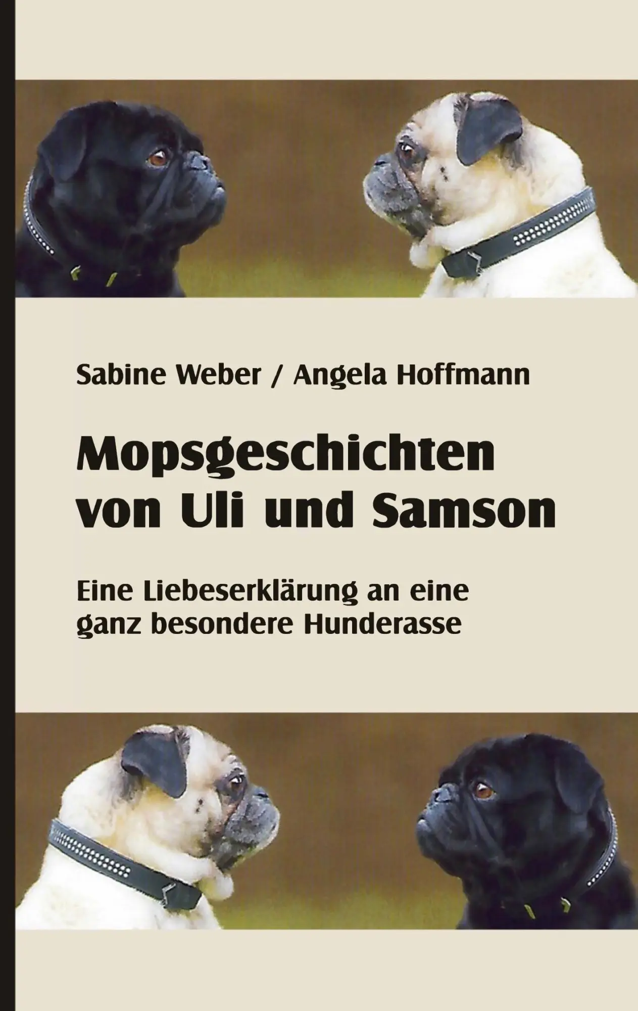 Cover: 9783753440798 | Mopsgeschichten von Uli und Samson | Sabine Weber (u. a.) | Buch