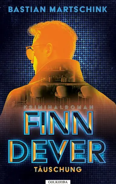Cover: 9783965090798 | Finn Dever: Täuschung | Bastian Martschink | Taschenbuch | 408 S.