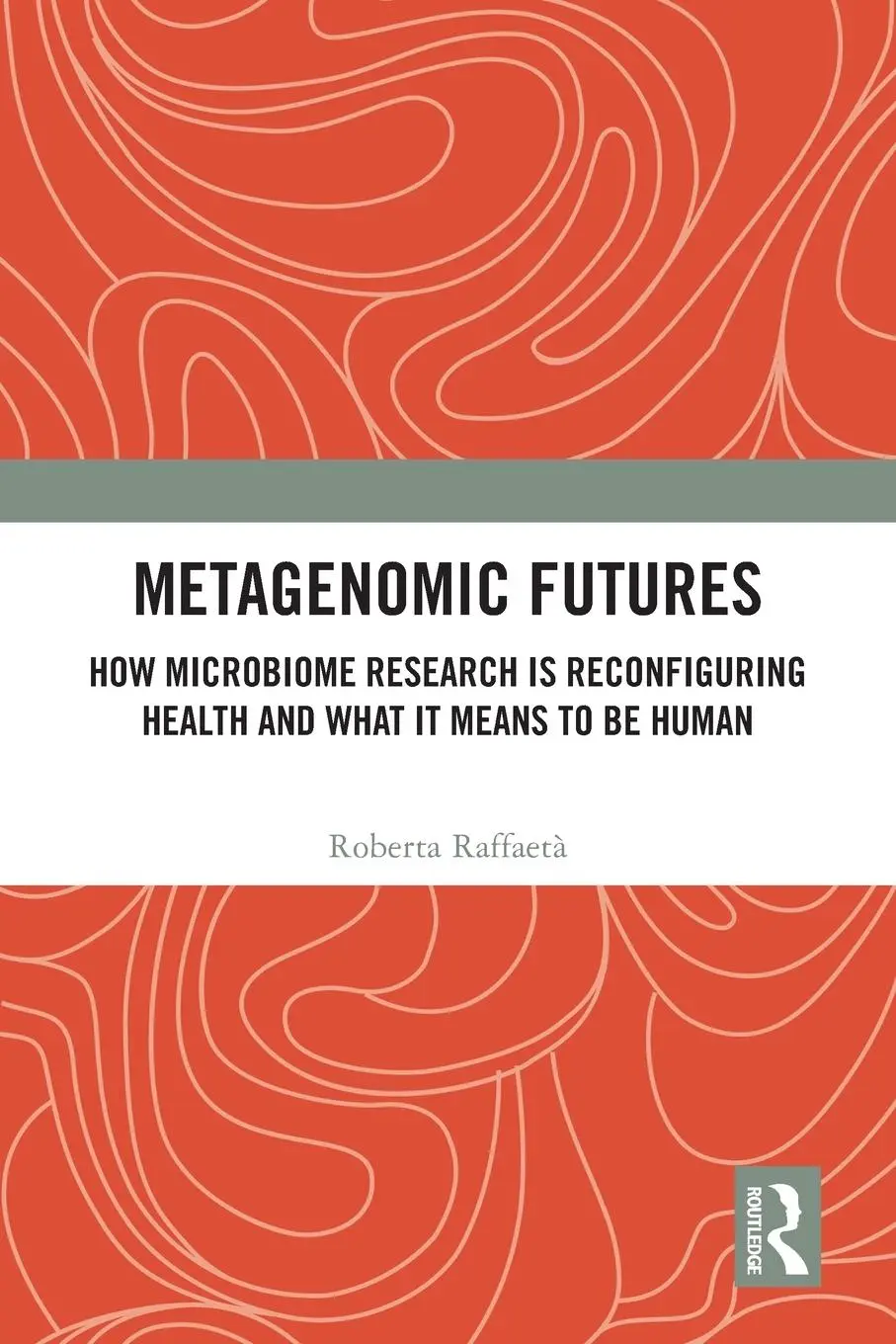 Cover: 9781032120898 | Metagenomic Futures | Roberta Raffaetà | Taschenbuch | Englisch | 2024