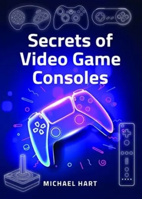 Cover: 9781399070898 | Secrets of Video Game Consoles | Michael Hart | Buch | Gebunden | 2022