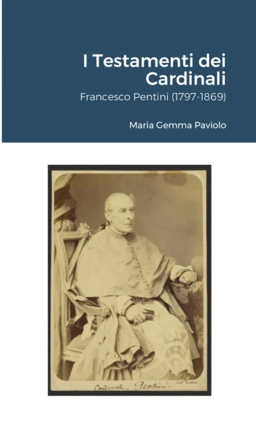 Cover: 9781667120898 | I Testamenti dei Cardinali | Francesco Pentini (1797-1869) | Paviolo
