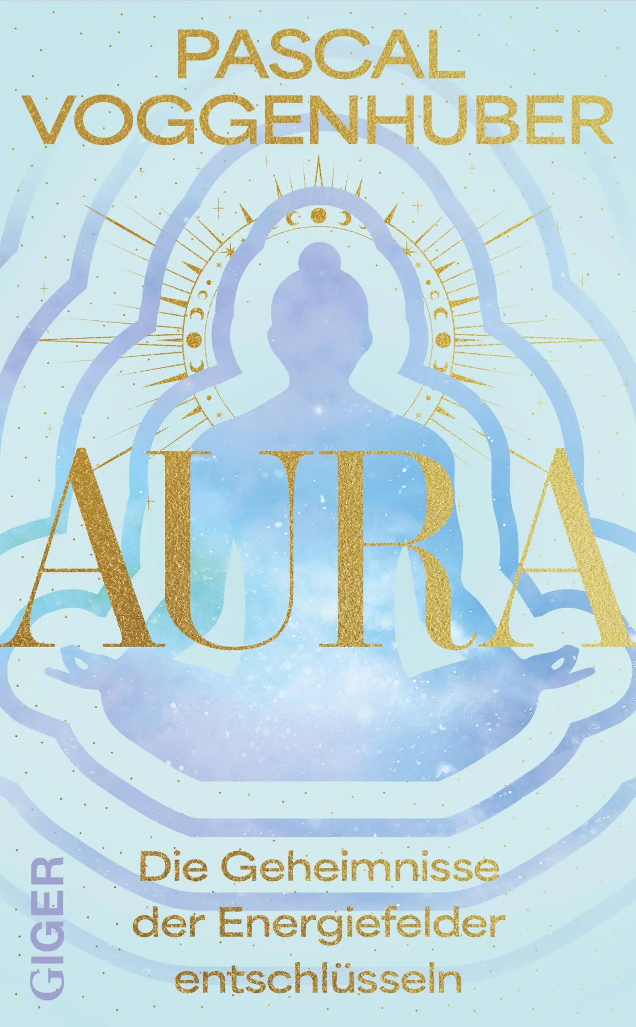 Cover: 9783039330898 | Aura | Die Geheimnisse der Energiefelder entschlüsseln | Voggenhuber